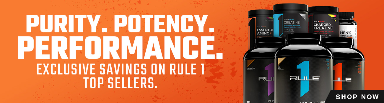Purity. Potency. Performance. Exclusive savings on Rule 1 top sellers.
